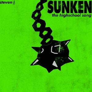 Sunken (The High School Song)