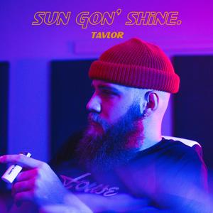 sun gon shine
