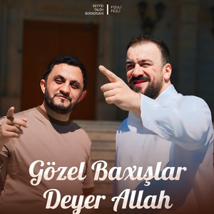 Gözel baxışlar deyer Allah