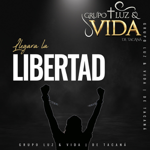 Llegará La Libertad
