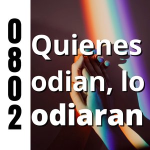 Quienes odian, lo odiaran