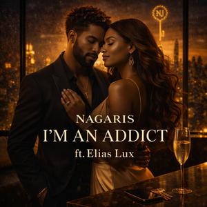 I'm An Addict (feat. Elias Lux)