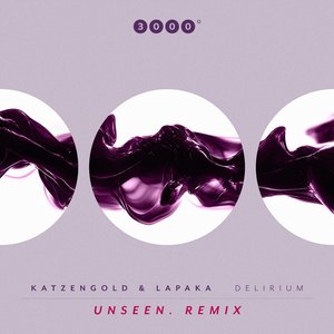 Delirium (Unseen. Remix)
