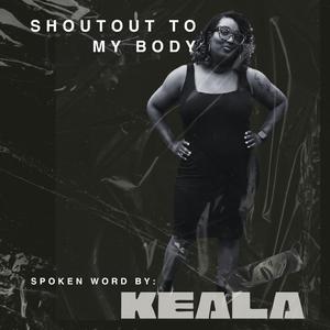 Shoutout to my Body (live at the Hyers Theater)