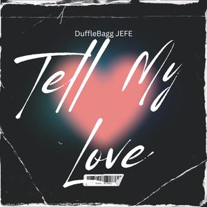 Tell My Love