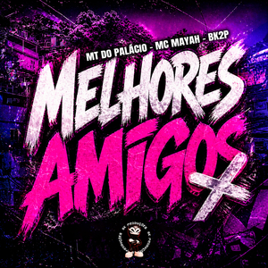 MELHORES AMIGOS