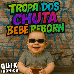 Tropa dos Chuta Bebê Reborn