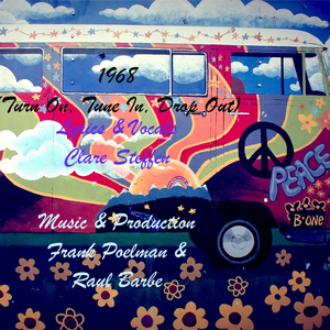 1968 (Turn On, Tune In, Drop Out) (feat. Clare Steffen & Frank Poelman)