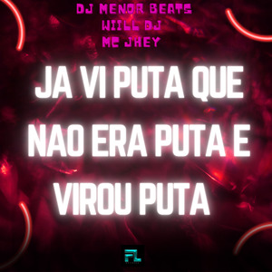 Ja Vi Puta Que Não Era Puta e Virou Puta