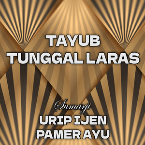 Urip Ijen - Pamer Ayu (Tayu Tunggallaras)