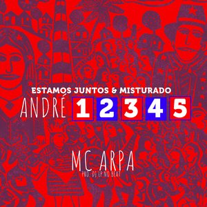 Estamos Juntos & Misturados, André 12345