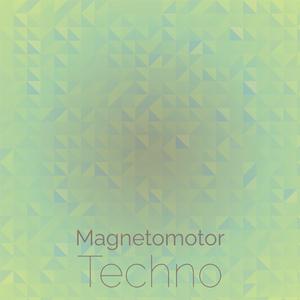 Magnetomotor Techno