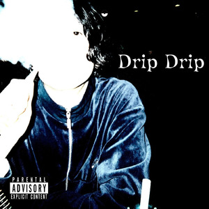 Drip Drip