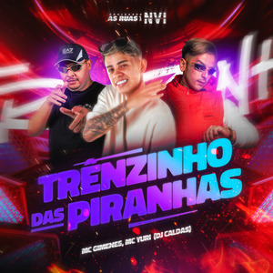 Trenzinho das Piranhas