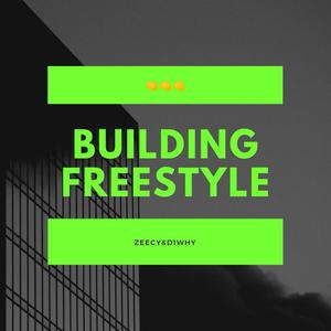 Building freestyle（feat.D1WHY）