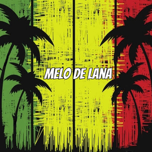 Melô de Lana (Reggae Remix)
