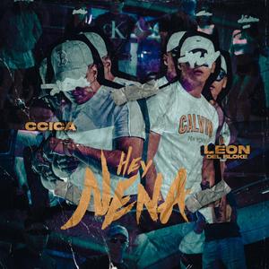 HEY NENA (feat. ccica & LeonDelBloke)