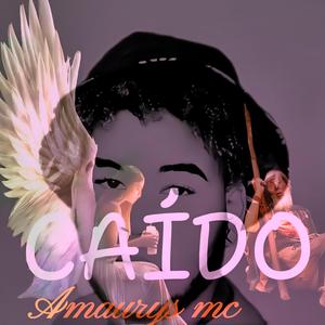 CAÍDO (feat. Amaurys MC & ÓneNáii)