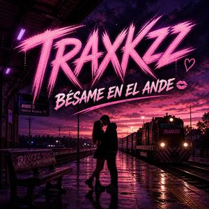 Traxkzz besame en el ande