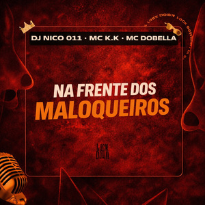 Na Frente dos Maloqueiros