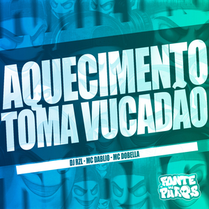 Aquecimento Toma Vucadão