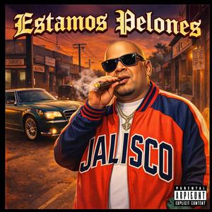ESTAMOS PELONES