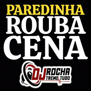 Paredinha Rouba Cena