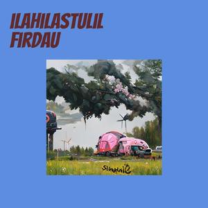 ilahilastulil firdau (Cover)