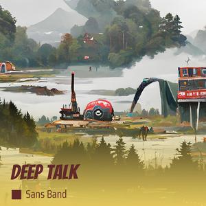 Deep Talk