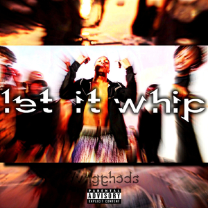 Let It Whip (feat. Veyron & Southboy)