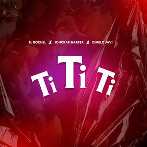 Ti Ti Ti