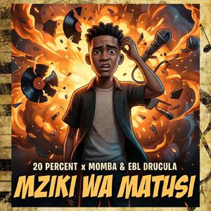 Mziki wa matusi (feat. momba & 20 percent)
