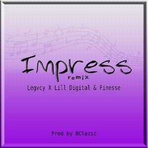 Impress (feat. Legvcy & Finesse) (Remix)