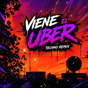 Viene el Uber (Techno Remix)