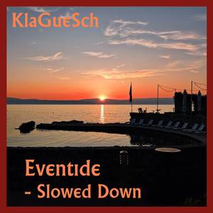 Eventide - Slowed Down