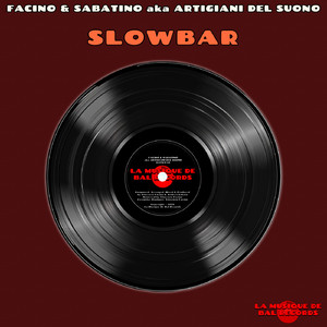 Slowbar (Artigianato Ipnotico)