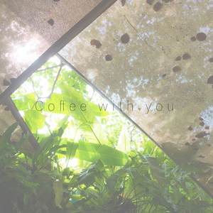 Coffee with you