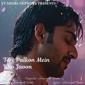 Teri Palkon Mein Kho Jaoon