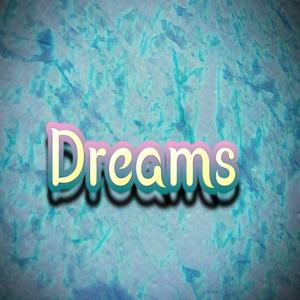 Dreams