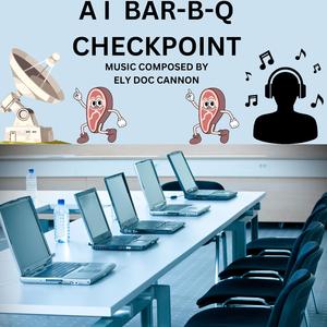 A I BAR-B-Q CHECKPOINT