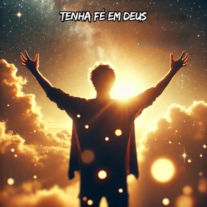 Tenha Fé em Deus