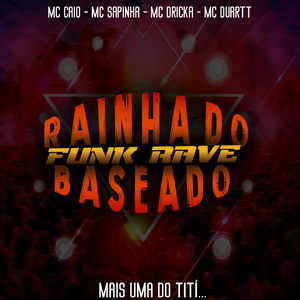 Rainha Do Baseado - Rave
