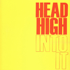 Head High - What You Want