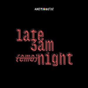 late 3am (emo) night