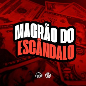 Magrão Do Escândalo