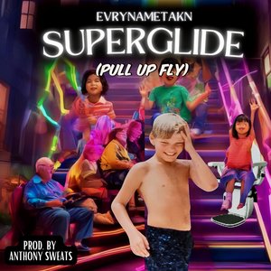 Superglide (Pull up Fly)