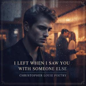 I Left When I Saw You With Someone Else (Synth-Pop)