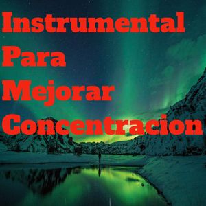 Musica para Concentrarce en Cualquier Actividad