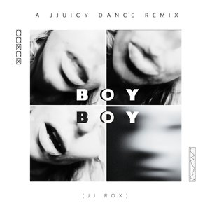 Boy Boy (A JJuicy Dance Remix)