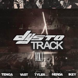 DystoTrack (Vol. 1) (feat. Tenga, Vast, Tyler [CH], Nerda & IKEY)